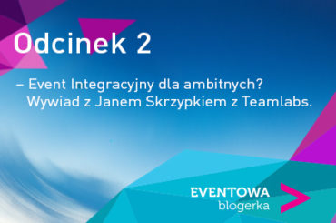 Teambuilding dla wymagającgo klienta